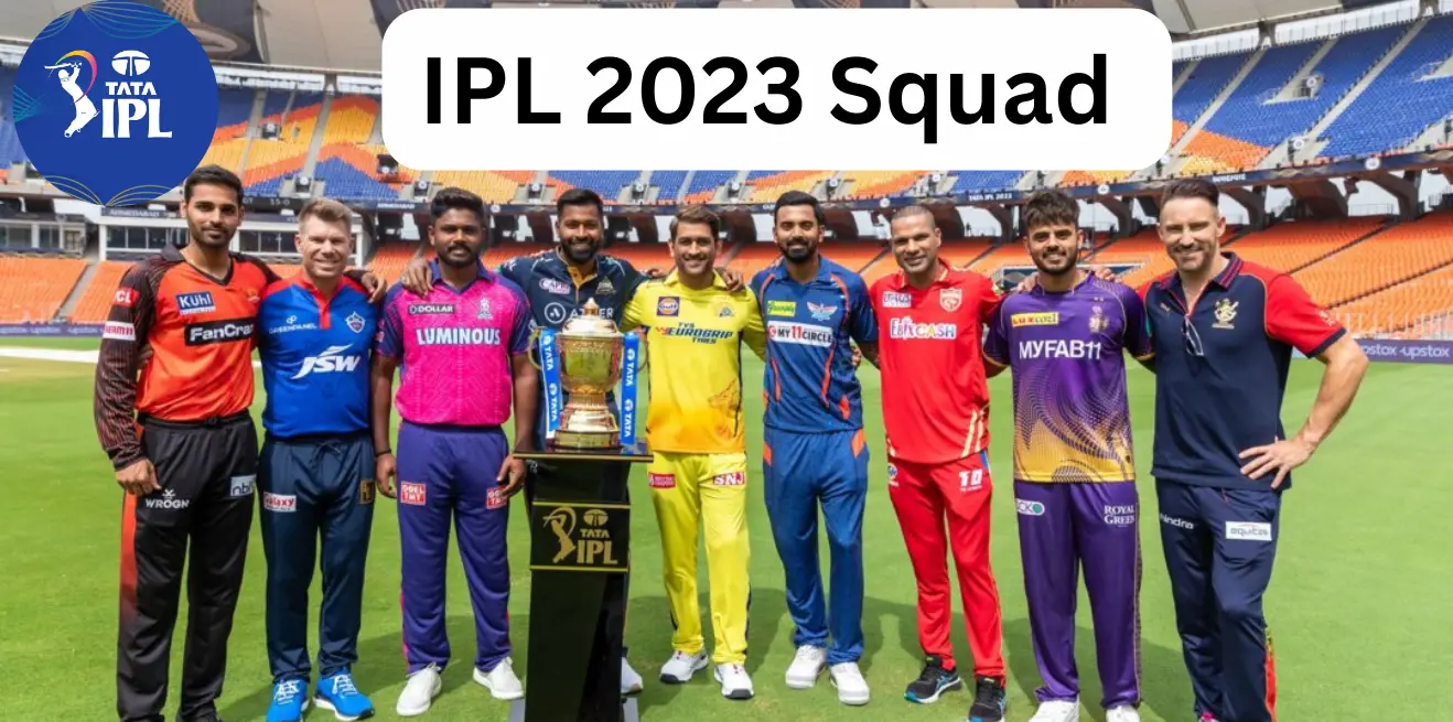 IPL 2023 Squad of All Teams – 10 Teams Updated List