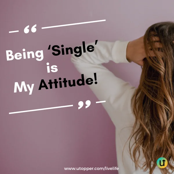 being single is my attitude quotes for girls