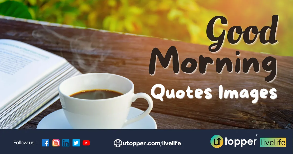 120+ Good Morning Images with Quotes to Start Your Day
