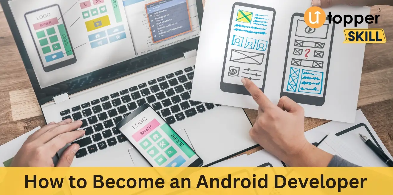 How to Become an Android Developer: Step-by-Step Guide to Building Your Skills