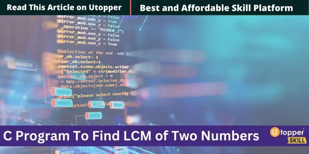 C Program To Find LCM of Two Numbers