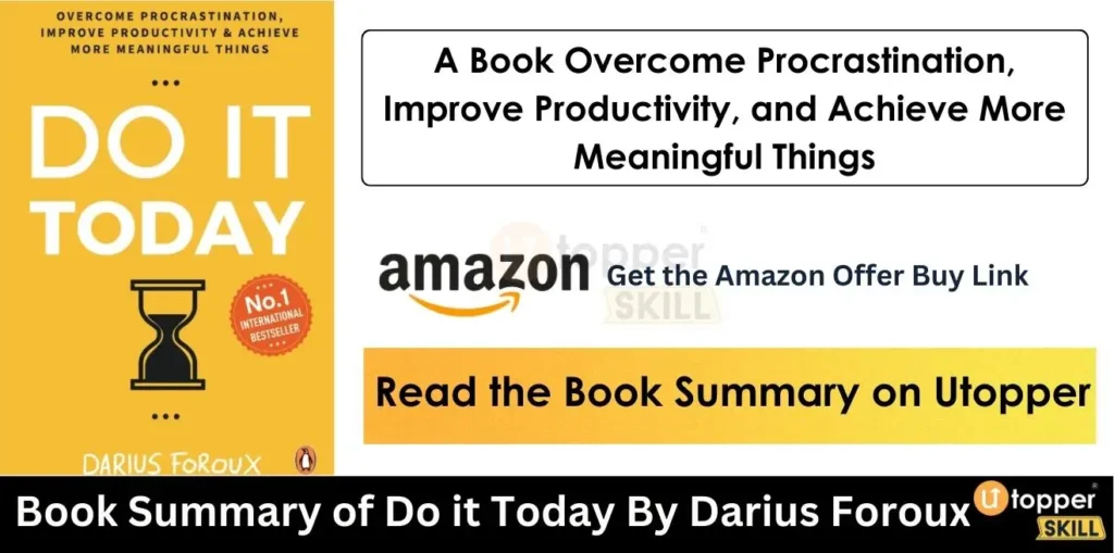 Book Summary of Do it Today By Darius Foroux
