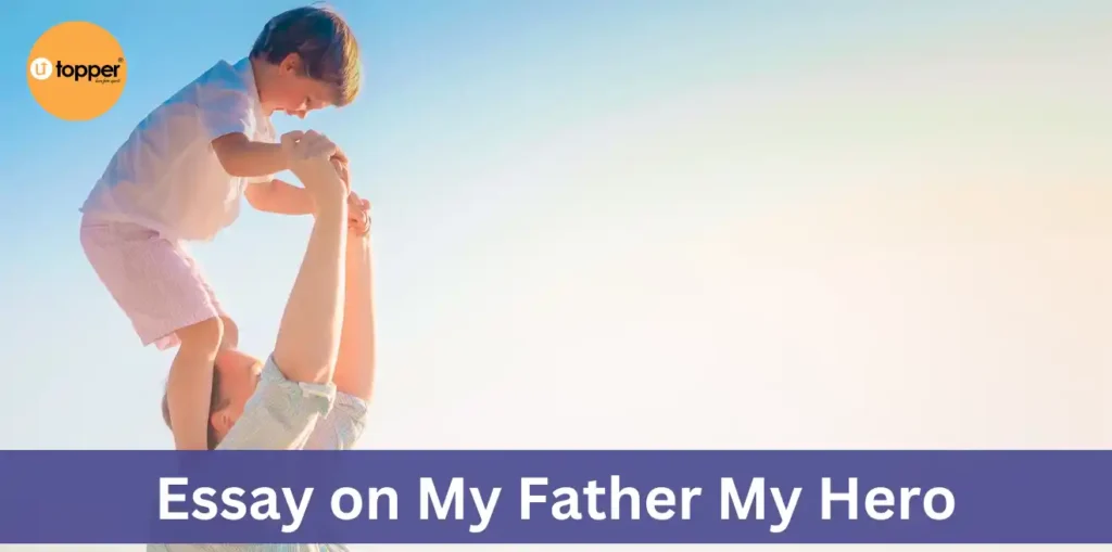 Essay on My Father My Hero